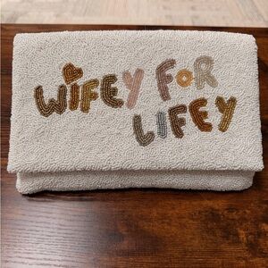 Bridal / Bachelorette clutch “Wifey for Life”